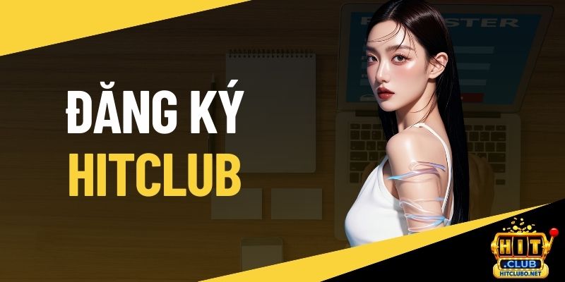 Đăng ký HITCLUB