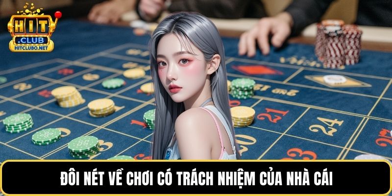 Đôi nét về chơi có trách nhiệm của nhà cái