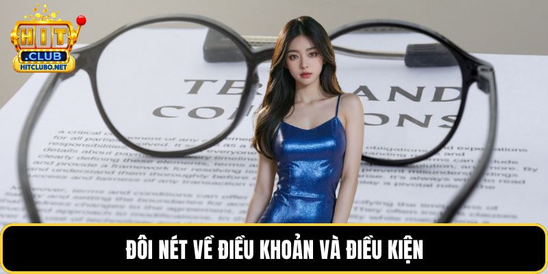 Điều Khoản Và Điều Kiện HITCLUB - Quy Định Mới Nhất 2026 1 Đôi nét về điều khoản và điều kiện