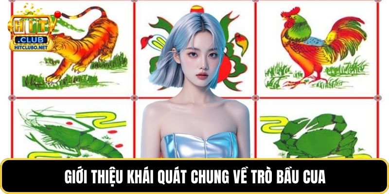 Giới thiệu khái quát chung về trò bầu cua