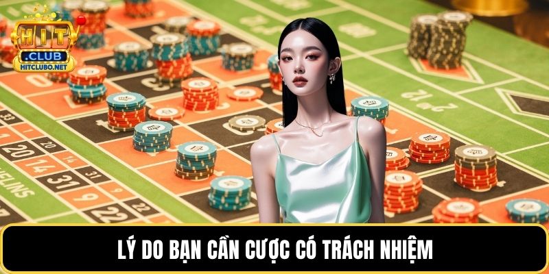 Lý do bạn cần cược có trách nhiệm